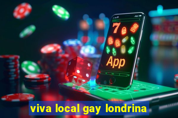 viva local gay londrina